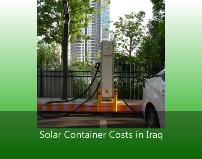 Solar Container Costs in Iraq